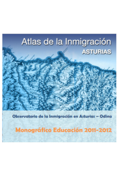 Atlas de la inmigración en Asturias: Monográfico Educación 2011- 2012