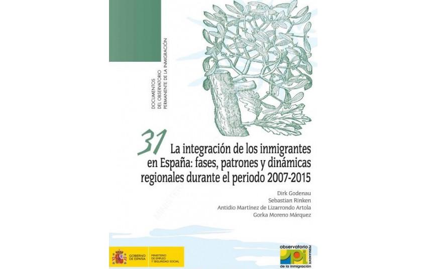 La integración de los inmigrantes en España: fases, patrones y dinámicas regionales durante el período 2007-2015"