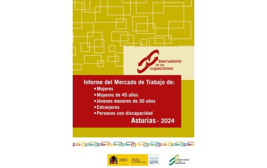 Informe del Mercado de Trabajo de Mujeres , Mayores de 45 años, Jóvenes menores de 30 años, Extranjeros y Personas con discapacidad (Asturias, 2024)